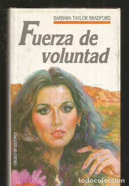Libros: FUERZA DE VOLUNTAD - BRADFORD, BARBARA TAYLOR - Foto 1