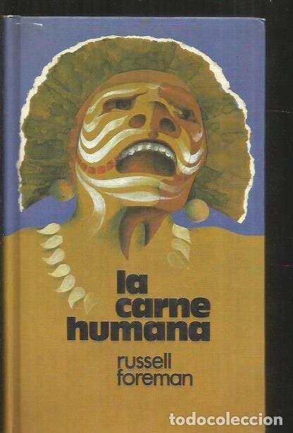 Libros: CARNE HUMANA - LA - FOREMAN, RUSELL - Foto 1