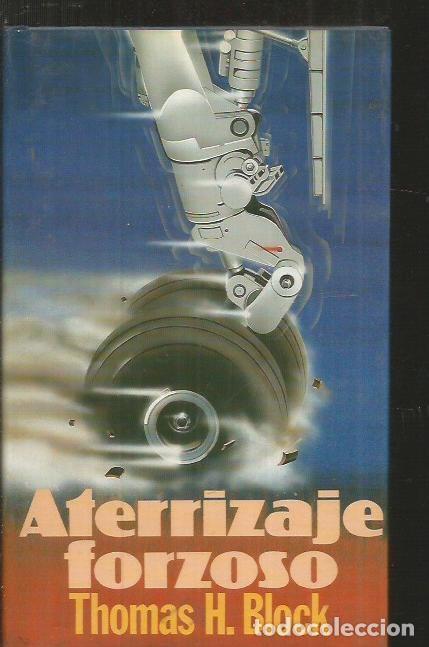 Libros: ATERRIZAJE FORZOSO - BLOCK, THOMAS H. - Foto 1
