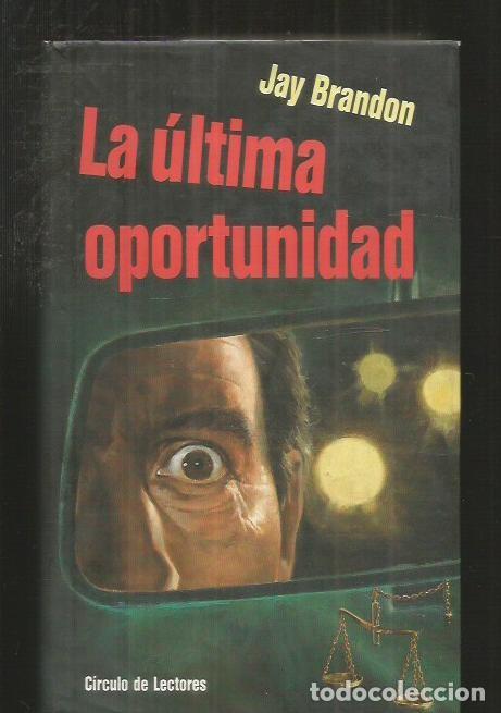 Libros: ULTIMA OPORTUNIDAD - LA - BRANDON, JAY - Foto 1