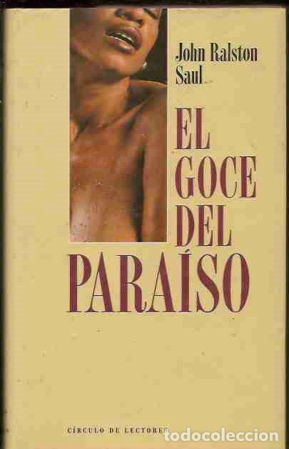 Libros: GOCE DEL PARAISO - EL - SAUL, JOHN RALSTON - Foto 1
