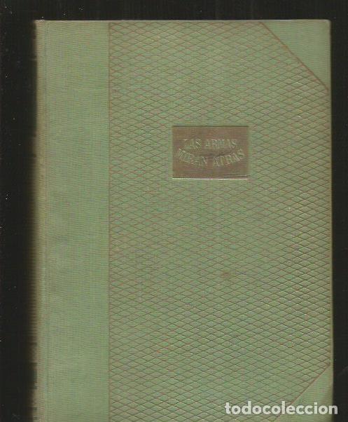 Libros: ARMAS MIRAN ATRAS - LAS - ZILAHY, LAJOS - Foto 6