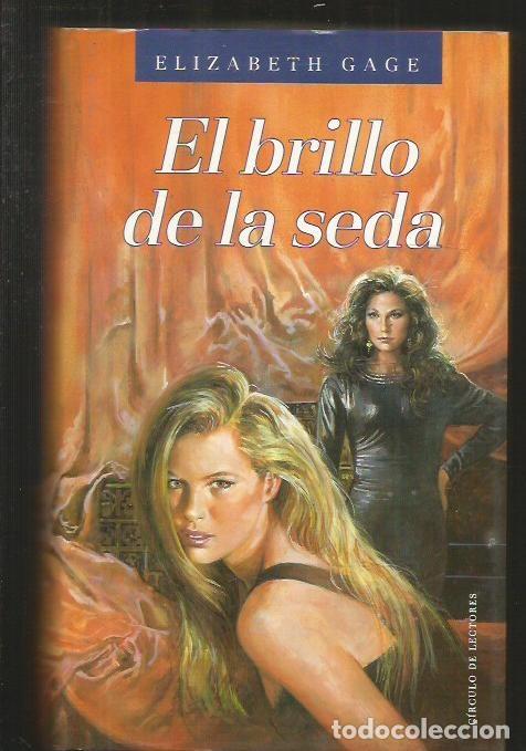 Libros: BRILLO DE LA SEDA - EL - GAGE, ELIZABETH - Foto 1