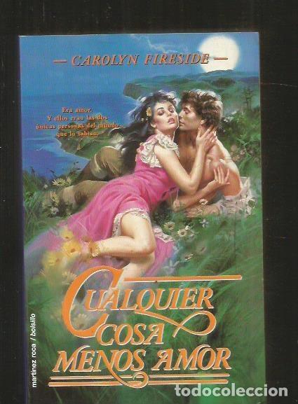 Libros: CUALQUIER COSA MENOS AMOR - FIRESIDE, CAROLYN - Foto 1