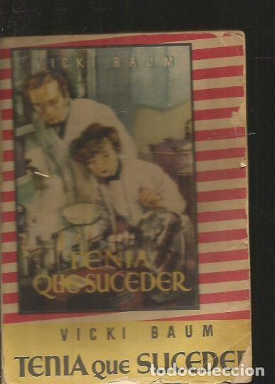 Libros: TENIA QUE SUCEDER - BAUM, VICKI - Foto 2