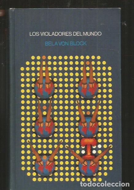 Libros: VIOLADORES DEL MUNDO - LOS - BLOCK, BELA VON - Foto 1