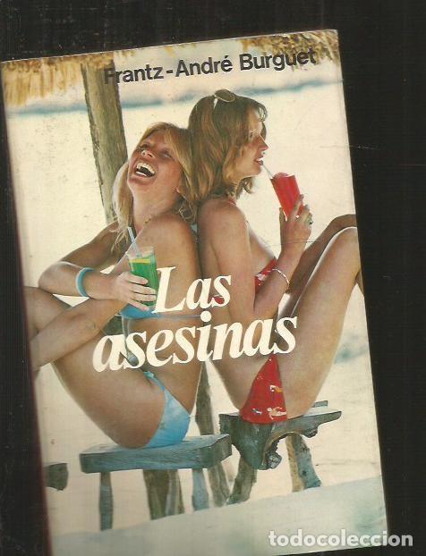Libros: ASESINAS - LAS - BURGUET, FRANTZ-ANDRE - Foto 1