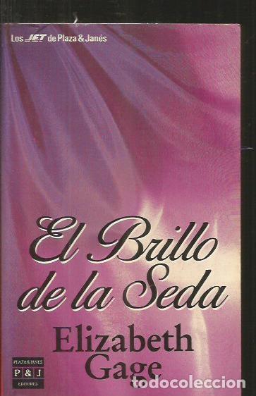 Libros: BRILLO DE LA SEDA - EL - GAGE, ELIZABETH - Foto 1