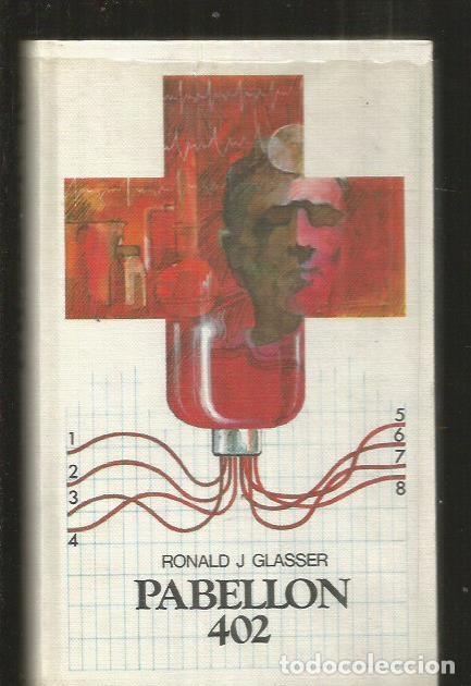 Libros: PABELLON 402 - GLASSER, RONALD J. - Foto 1