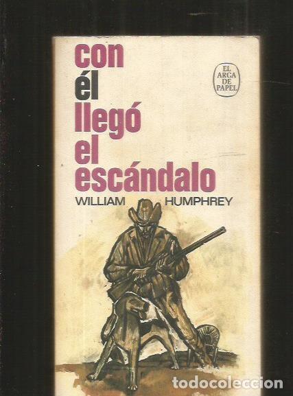 Libros: CON EL LLEGO EL ESCANDALO - HUMPHREY, WILLIAM - Foto 1
