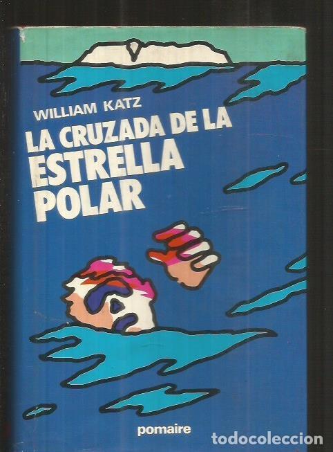 Libros: CRUZADA DE LA ESTRELLA POLAR - LA - KATZ, WILLIAM - Foto 2