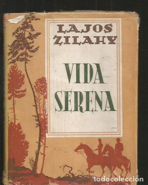 Libros: VIDA SERENA - ZILAHY, LAJOS - Foto 6