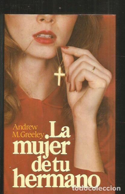 Libros: MUJER DE TU HERMANO - LA - GREELEY, ANDREW M. - Foto 2