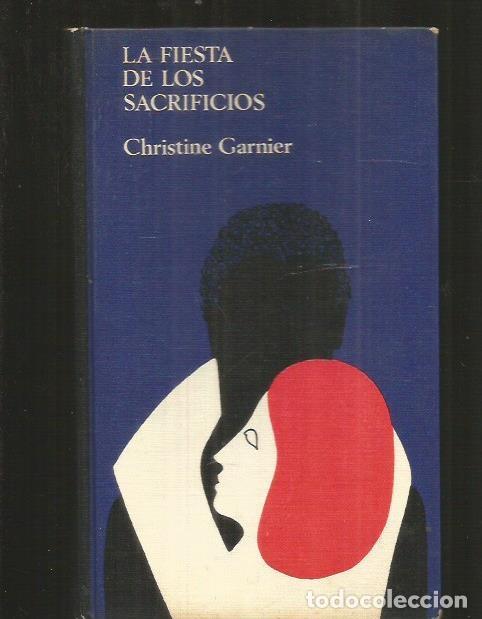 Libros: FIESTA DE LOS SACRIFICIOS - LA - GARNIER, CHRISTINE - Foto 2