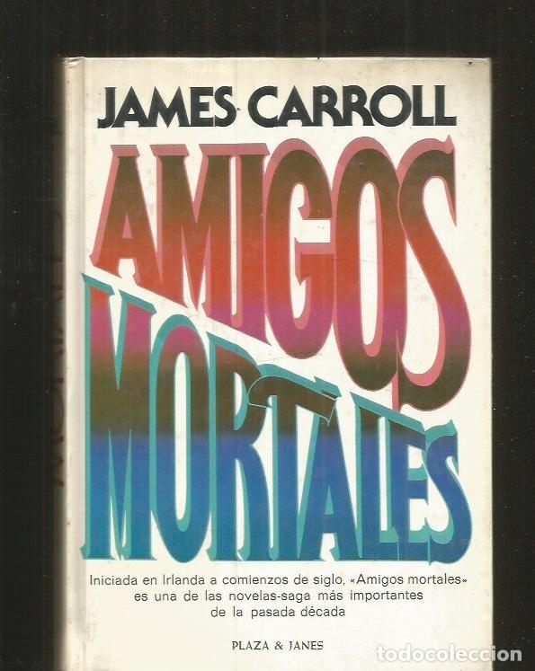 Libros: AMIGOS MORTALES - CARROLL, JAMES - Foto 2