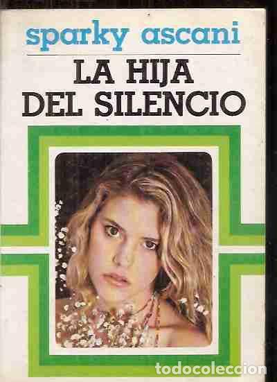 Libros: HIJA DEL SILENCIO - LA - ASCANI, SPARKY - Foto 3