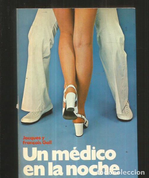 Libros: MEDICO EN LA NOCHE - UN - GALL, JACQUES Y FRAN&Ccedil;OIS - Foto 5
