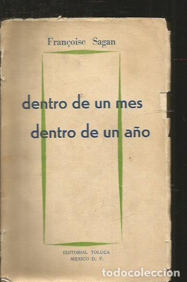 Libros: DENTRO DE UN MES, DENTRO DE UN A&Ntilde;O - SAGAN, FRAN&Ccedil;OISE - Foto 2