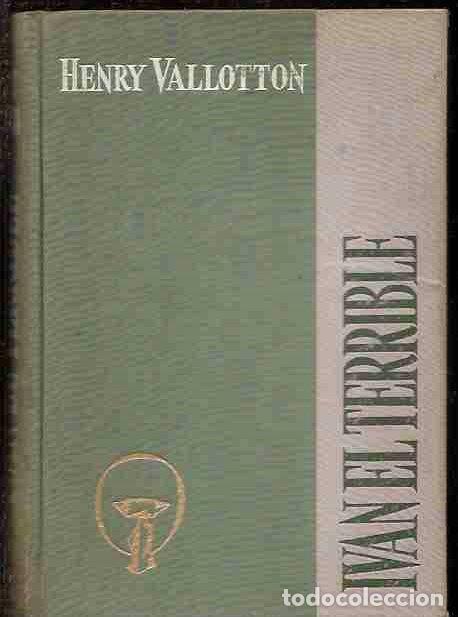 Libros: IVAN EL TERRIBLE - VALLOTTON, HENRY - Foto 2