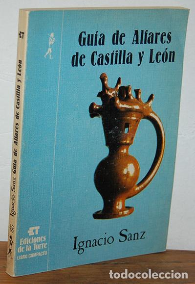 Libros: GU&Iacute;A DE ALFARES DE CASTILLA Y LE&Oacute;N - IGNACIO SANZ - Foto 1
