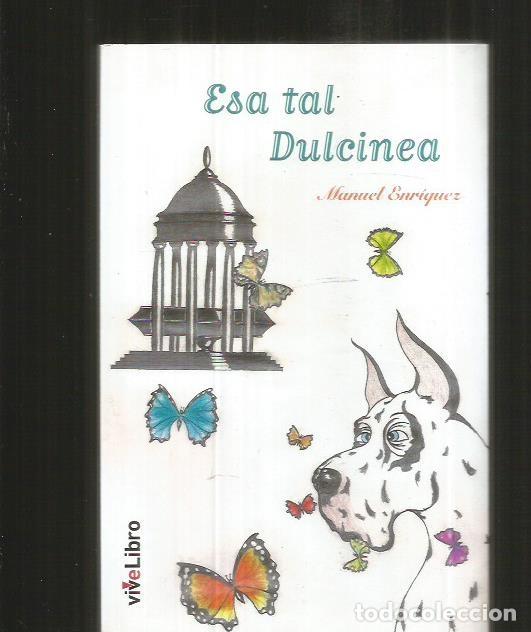 Libros: ESA TAL DULCINEA - ENRIQUEZ, MANUEL - Foto 1