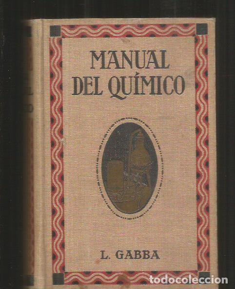Libros: MANUAL DEL QUIMICO INDUSTRIAL - GABBA, LUIGI - Foto 1