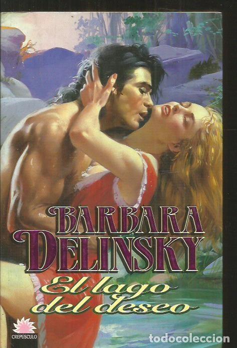 Libros: LAGO DEL DESEO - EL - DELINSKY, BARBARA - Foto 1