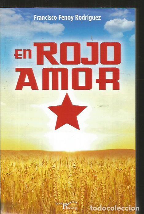 Libros: EN ROJO AMOR - FENOY RODRIGUEZ, FRANCISCO - Foto 4