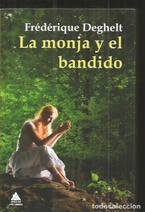 Libros: MONJA Y EL BANDIDO - LA - DEGHELT, FREDERIQUE - Foto 1