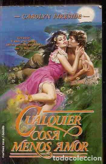 Libros: CUALQUIER COSA MENOS AMOR - FIRESIDE, CAROLYN - Foto 2