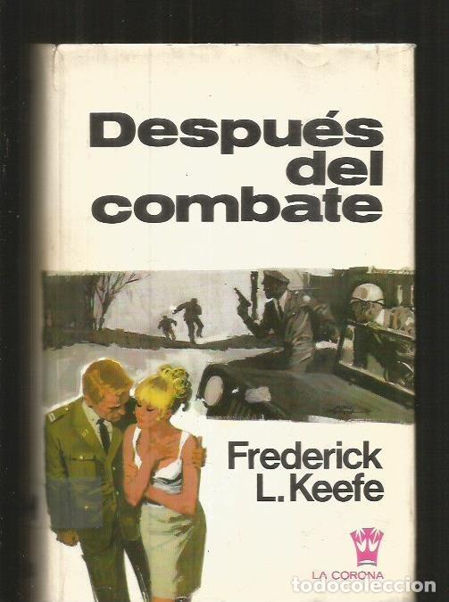 Libros: DESPUES DEL COMBATE - KEEFE, FREDERICK L. - Foto 1
