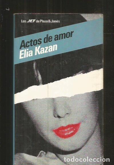 Libros: ACTOS DE AMOR - KAZAN, ELIA - Foto 3