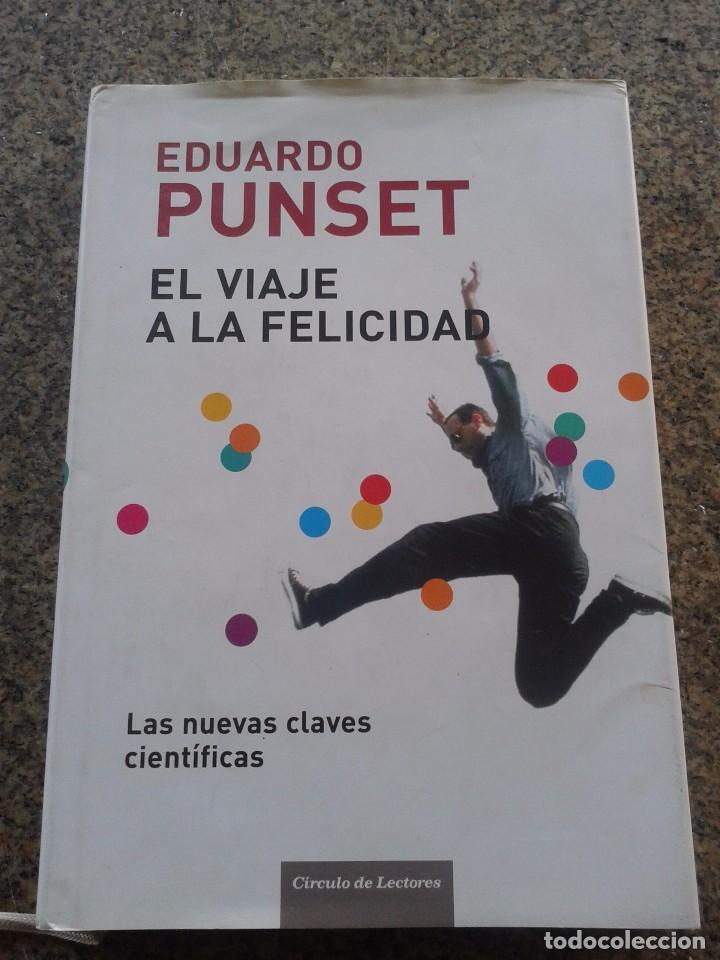 Libros: EL VIAJE A LA FELICIDAD -- EDUARDO PUNSET -- CIRCULO - 2006 -- - Foto 1