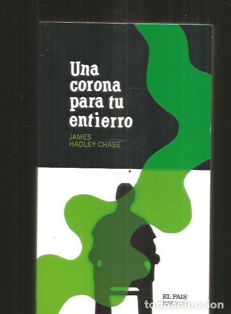 Libros: CORONA PARA TU ENTIERRO - UNA - CHASE, JAMES HADLEY - Foto 1