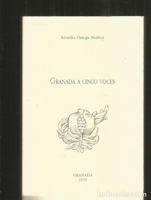 Libros: GRANADA A CINCO VOCES - ORTEGA MU&Ntilde;OZ, ARCADIO - Foto 1