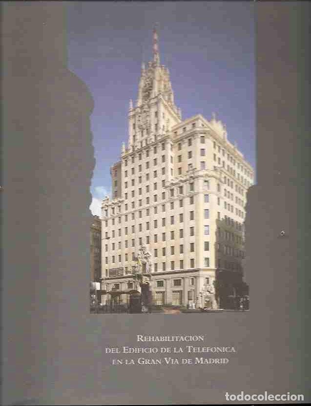 Libros: REHABILITACION DEL EDIFICIO DE LA TELEFONICA EN LA GRAN VIA DE MADRID - VARIOS - Foto 2