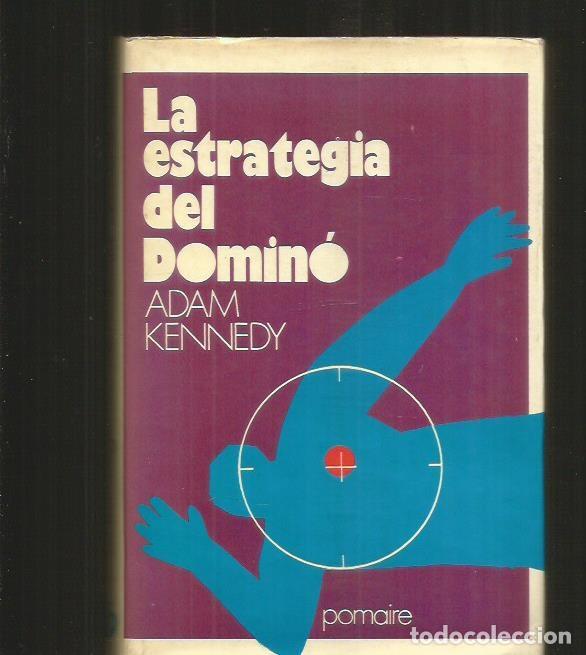 Libros: ESTRATEGIA DEL DOMINO - LA - KENNEDY, ADAM - Foto 1