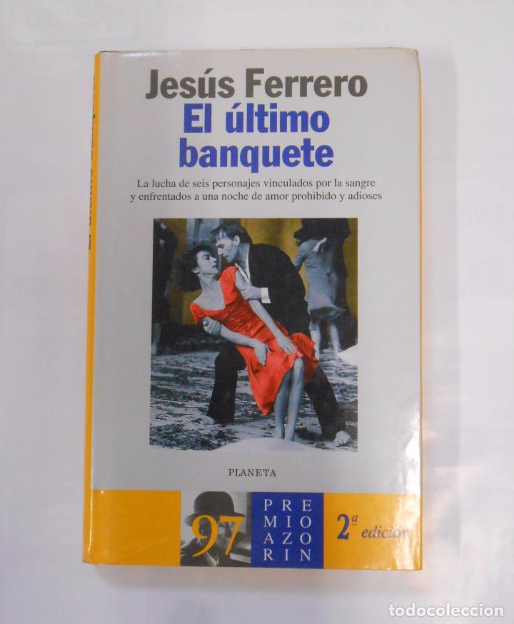 Libros: EL &Uacute;LTIMO BANQUETE. - FERRERO, JES&Uacute;S. TDK66 - - Foto 1