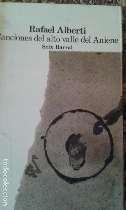 Libros: RAFAEL ALBERTI.  CANCIONES DEL ALTO VALLE DEL ANIENE - Foto 1