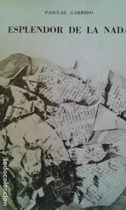 Libros: ESPLENDOR DE LA NADA. PASCUAL GARRIDO - Foto 1