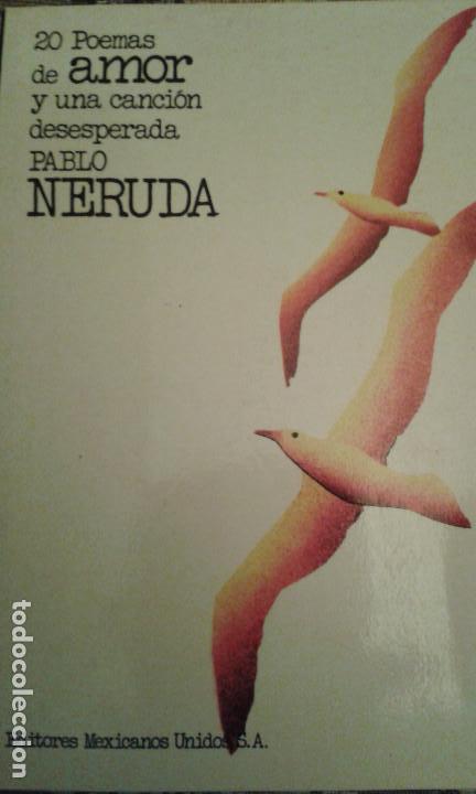 Libros: 20 POEMAS DE AMOR Y UNA CANCI&Oacute;N DESESPERADA.PABLO NERUDA - Foto 1