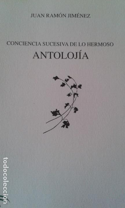 Libros: CONCIENCIA SUCESIVA DE LO HERMOSO (ANTOLOJ&Iacute;A) .JUAN RAM&Oacute;N JIM&Eacute;NEZ