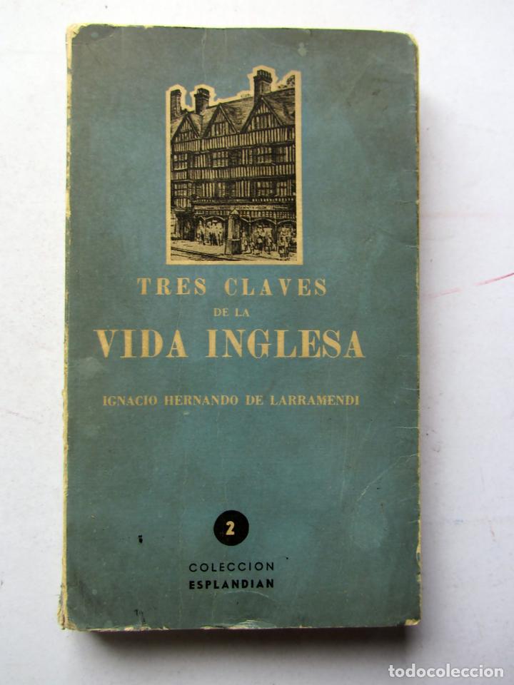 Libros: Tres claves de la vida inglesa. Ignacio Hernando de Larramendi. - Foto 1