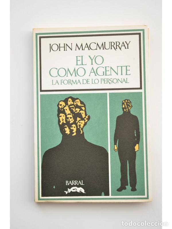 Libros: El yo como agente. La forma de lo personal - MACMURRAY, John - Foto 1