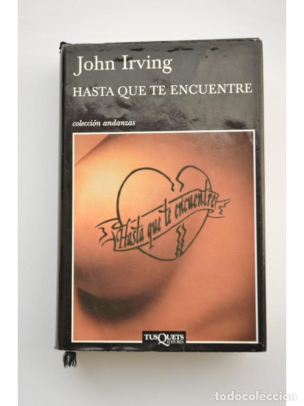 Libros: Hasta que te encuentre - IRVING, John - Foto 1