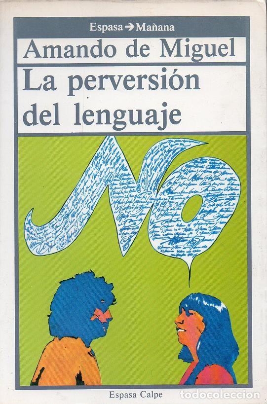 Libros: Amando de Miguel - La perversi&oacute;n del lenguaje - Foto 1