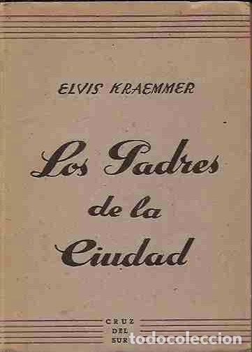Libros: PADRES DE LA CIUDAD - LOS - KRAEMMER, ELVIS - Foto 2