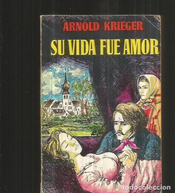 Libros: SU VIDA FUE AMOR - KRIEGER, ARNOLD - Foto 5