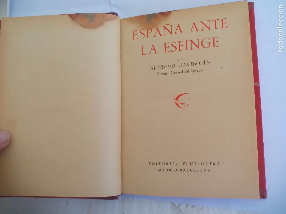 Libros: Espa&ntilde;a ante la esfinge. Alfredo Kindel&aacute;n. Teneiente del Ej&eacute;rcito. Editorial Plus-Ultra. - Foto 2