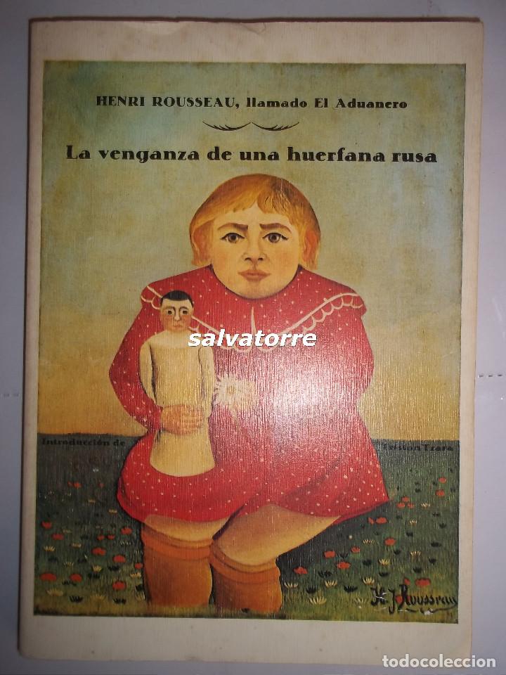 Libros: HENRY ROUSSEAU.EL ADUANERO.LA VENGANZA DE UNA HUERFANA RUSA.1979.CALAMVS SCRIPTORIVS